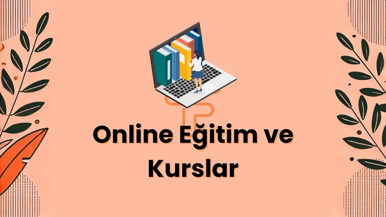 Online Eğitim ve Kurslar: 2024 İçin Kapsamlı Rehber